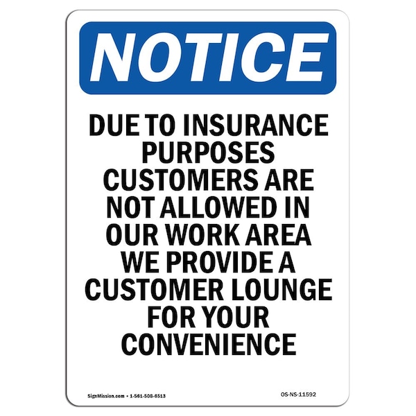 Safety Sign, OSHA Notice, 24" Height, Due To Insurance Purposes Customers Sign, Portrait
